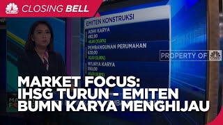 IHSG Ditutup Merah – Emiten BUMN Karya Kembali Hijau