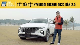 Tất tần tật về Hyundai Tucson 2022 bản 2.0 cao cấp - Có gì khác biệt bản Tucson 2022 1.6 Turbo?