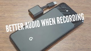 How to enhance your Audio when recording with the Pixel 3