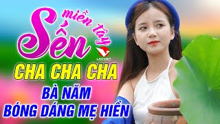 Bà Năm Bóng Dáng Mẹ Hiền - LK Cha Cha Cha SẾN Miền Tây - Dân Ca Miền Tây 2020 Tuyển Chọn
