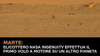 Marte, elicottero NASA Ingenuity effettua il primo volo a motore su un altro pianeta