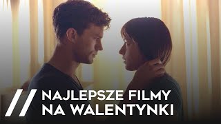 Najlepsze Filmy na Walentynki // twizz