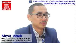 Real Estate Investment Malaysia Tips - Ahyat Ishak Interview - Gen Y Property Millionaire - Part 1