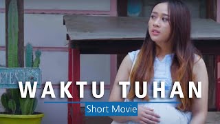 WAKTU TUHAN | Short Movie