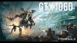 Titanfall 2 - i3 6100 | GTX 1060 | 1080p