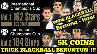 5K COINS || WOW BLACKBALL BERUNTUN !!! TRICK !!! ICC VOL.1 #20 & VOL.2 #12 !!!