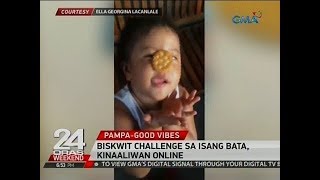 24 Oras: Biskwit challenge sa isang bata, kinaaaliwan online