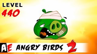 Angry Birds 2 LEVEL 440 / Злые птицы 2 УРОВЕНЬ 440