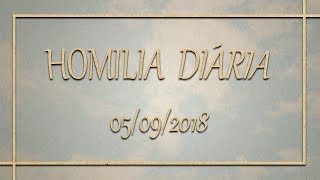 Homilia diária - 05 de Setembro