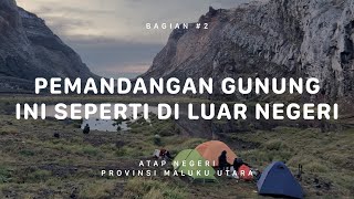 GUNUNG GAMALAMA - Atap Negeri Maluku Utara #2