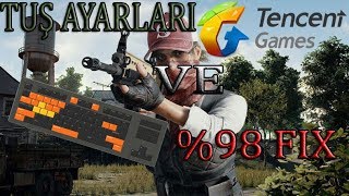 TENCENT TUŞ AYARLARI VE %98 SORUNUN ÇÖZÜMÜ | Mobil PUBG |