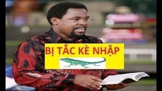 TIÊN TRI TB JOSHUA (13): BỊ TÀ LINH CON TẮC KÈ NHẬP TRONG GIA ĐÌNH