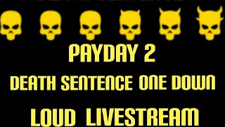 PAYDAY 2: Death Sentence Livestream [PS4]