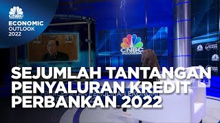 Target, Strategi & Tantangan Penyaluran Kredit Perbankan 2022