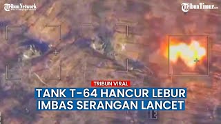 Drone Lancet Rusia Bombardir Tank T-64 Ukraina, Zelensky Makin Tekor!