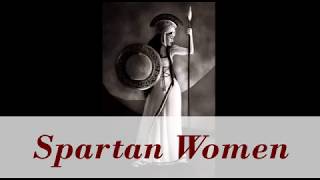 Ancient Spartan Women [History]