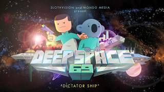 Deep Space 69 - 1 эпизод "Корабль диктатора" [RUS]