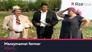 Qalpoq - Maraymamat fermer | Калпок - Мараймамат фермер