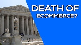 Did The Supreme Court's Sales Tax Ruling Kill eCommerce?