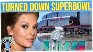 Taylor Swift Turned Down a Super Bowl Offer