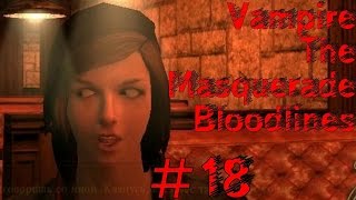 [забота о юшлхе] прохождение Vampire: The Masquerade - Bloodlines с комментариями #18 (носферату)