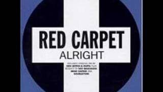 Red Carpet - Alright