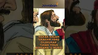 PERISTIWA PENTING YANG TERJADI DI PERJAMUAN MALAM SEBELUM YESUS DISALIB | #FaktaAlkitab Shorts