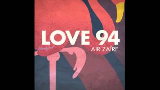 Air Zaire - Love '94 (AIMES Remix)
