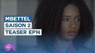 MBETTEL - SAISON 2 : Teaser EPISODE 14