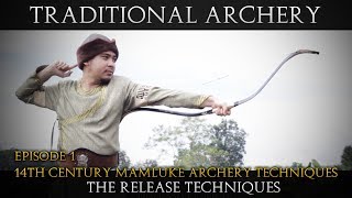 Archery | Mamluk Archery Technique | Ep.1 Release techniques
