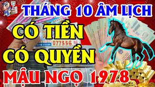 Tử Vi Tháng 10 ÂL Tuổi Mậu Ngọ 1978, Nổ Lộc Trúng Lớn 5 Lần, Có tiền Có Quyền, Giàu Sang Như ý
