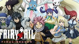 Fairy Tail Final Series MAIN THEME Ost - Extended