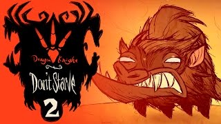 DON'T STARVE: DRAGON KNIGHT #2 ВАРГ В ЛОВУШКЕ