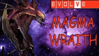 EVOLVE STAGE 3 MAGMA WRAITH GAMEPLAY SLAUGHTERING THE HUNTERS !!