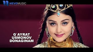 G'ayrat Usmonov - Donaginam | Гайрат Усмонов - Донагинам