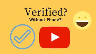 HOW TO VERIFY YOUR YOUTUBE ACCOUNT WITHOUT A PHONE NUMBER - 2018