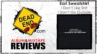 Earl Sweatshirt - I Don't Like Shit, I Don't Go Outside Album Review | DEHH