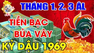 3 THÁNG ĐẦU NĂM 2022 KỶ DẬU 1969, NỔ LỘC TRÚNG TO, TIỀN VÀO NHƯ NƯỚC, XÂY NHÀ SẮM XE NGHÌN TỶ.
