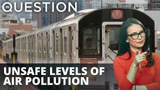 Unsafe levels of air pollution in subway systems