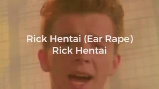 Rick Hentai (Ear Rape)