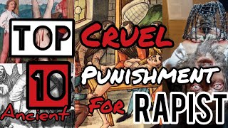 Top 10 Ancient cruel punishment for Rapist | Tamil