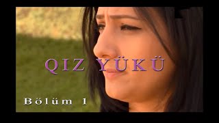 Qız yükü (1-ci bölüm)