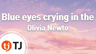 [TJ노래방] Blue eyes crying in the - Olivia Newto  / TJ Karaoke