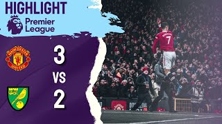 Cristiano Ronaldo Hat-Trick |Manchester United vs Norwich 3-2 EXTENDED HIGHLIGHT & GOALS 2022