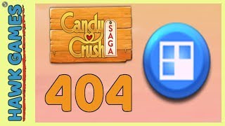 Candy Crush Saga Level 404 (Jelly level) - 3 Stars Walkthrough, No Boosters