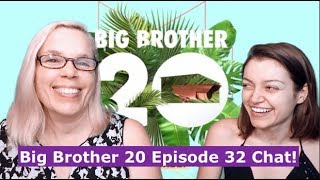 Big Brother 20 - Episode 32 Chat 09/06/18
