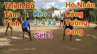 Kèo 3×4 Xả.Thịnh Bò,Tâm,Tính với Hồ Nhân,Công Tay Trái,Tường,Cang.Set 3 ll Bóng Chuyền Độ Trà Vinh