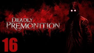 Прохождение Deadly Premonition - Director's Cut [HD|PC|60fps] (без комментариев) #16