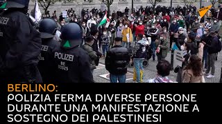 Berlino: polizia ferma diverse persone durante una manifestazione a sostegno dei palestinesi