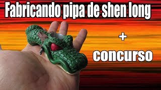 Fabricando Pipa de Shen Long + Concurso!